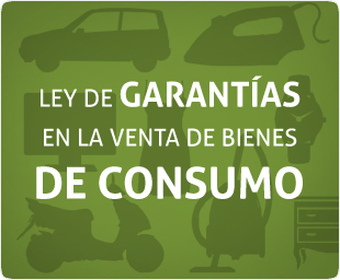 Ley de garantías en la venta de bienes de consumo