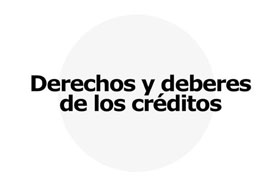 Derechos y deberes de los créditos