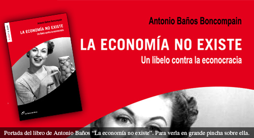 “La economía no existe” o la gran mentira de las finanzas