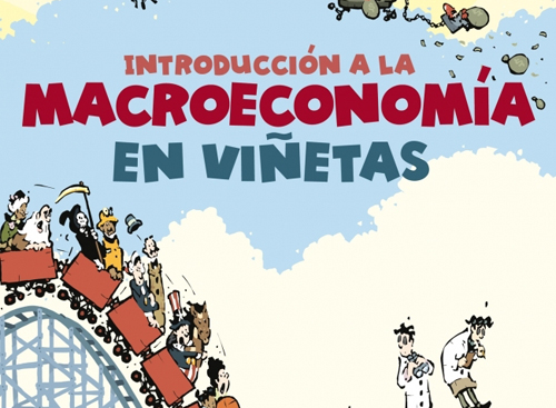 Microeconomía y macroeconomía en viñetas, finanzas para sonreír