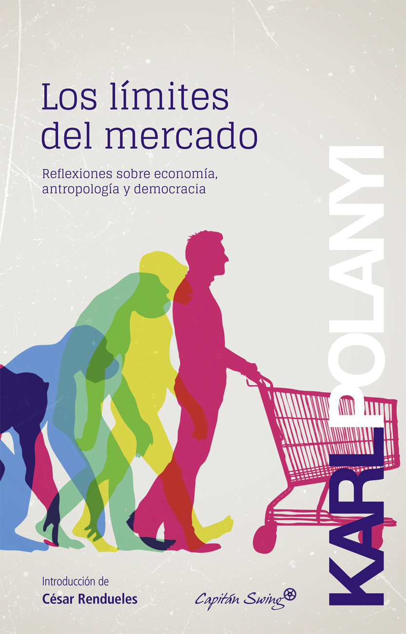 Los límites del mercado, la advertencia de un pensador socioeconómico