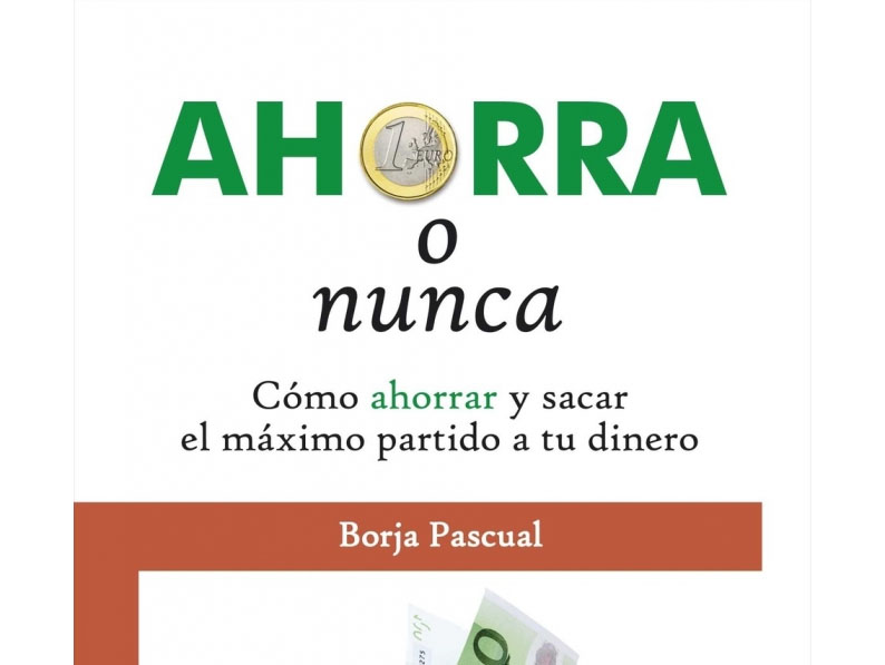 Reseña de “Ahorra o nunca”, y sácale el máximo partido a tu dinero