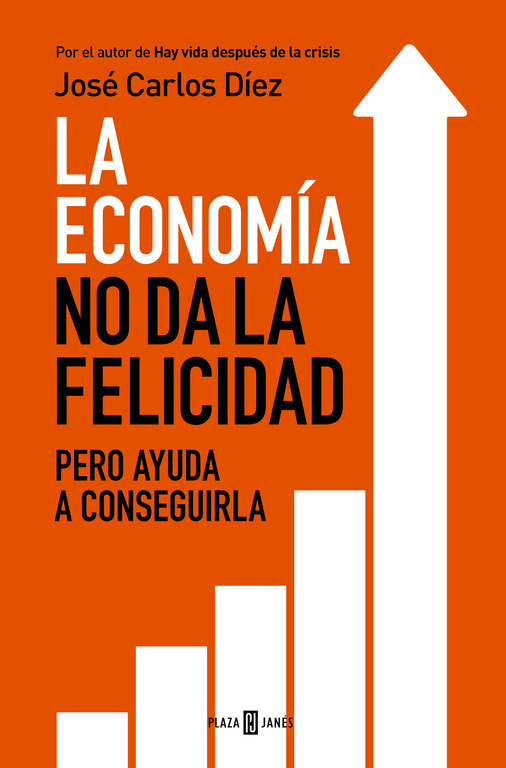 Reseña del libro La economía no hace la felicidad, pero ayuda a conseguirla